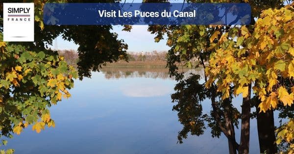 1. Visit Les Puces du Canal