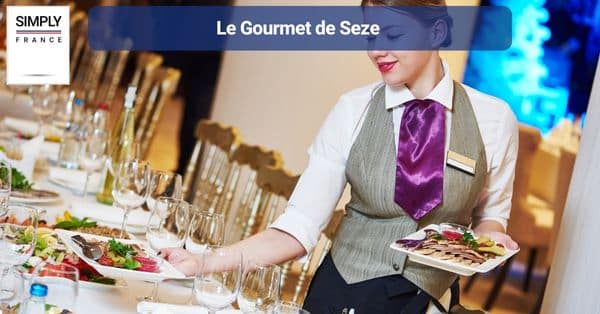 10. Le Gourmet de Seze