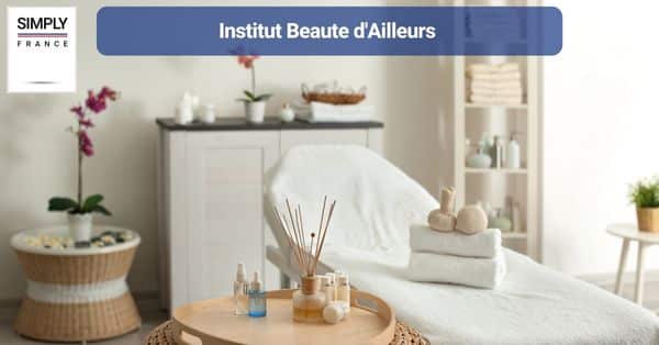 6. Institut Beaute d'Ailleurs