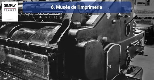 6. Musée de l'Imprimerie