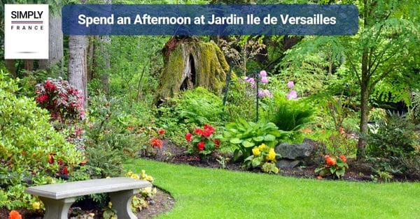 7. Spend an Afternoon at Jardin Ile de Versailles
