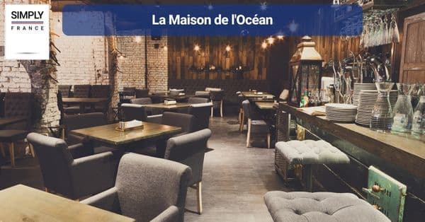 9. La Maison de l'Océan