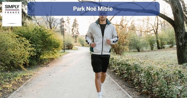 9. Park Noë Mitrie