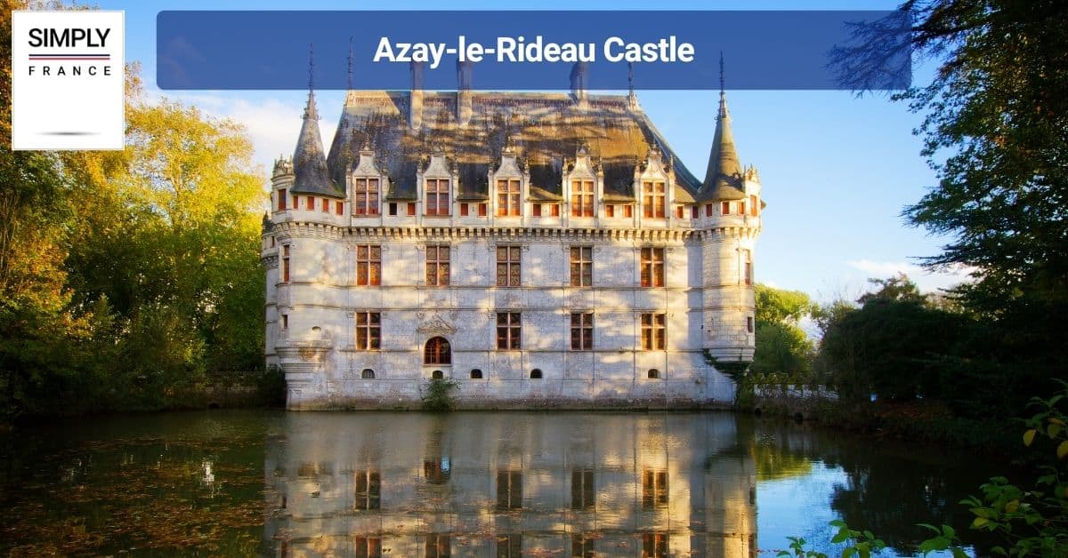 Azay-le-Rideau Castle