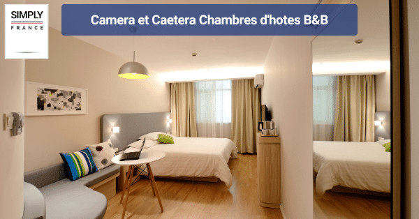 Camera et Caetera Chambres d'hotes B&B