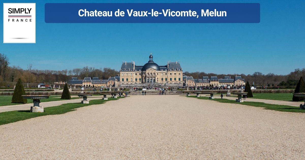 Chateau de Vaux-le-Vicomte, Melun