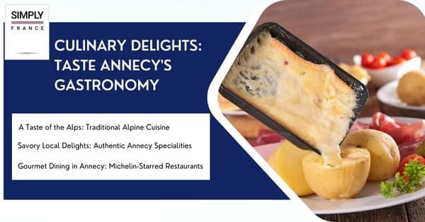 Culinary Delights: Taste Annecy's Gastronomy