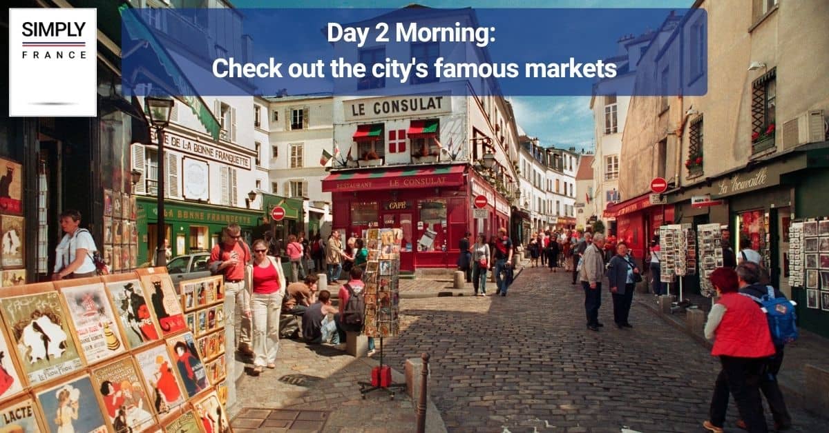 Day 2 Morning_ Check out the city's famous markets