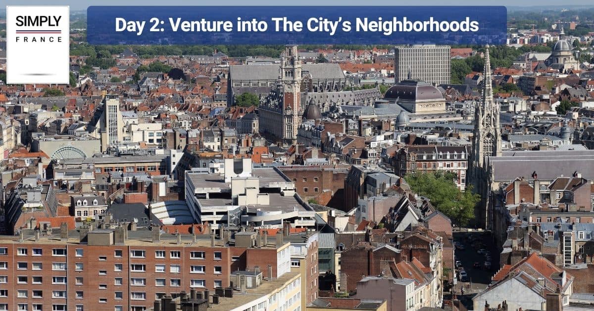 Day 2: Venture into The City’s Neighborhoods