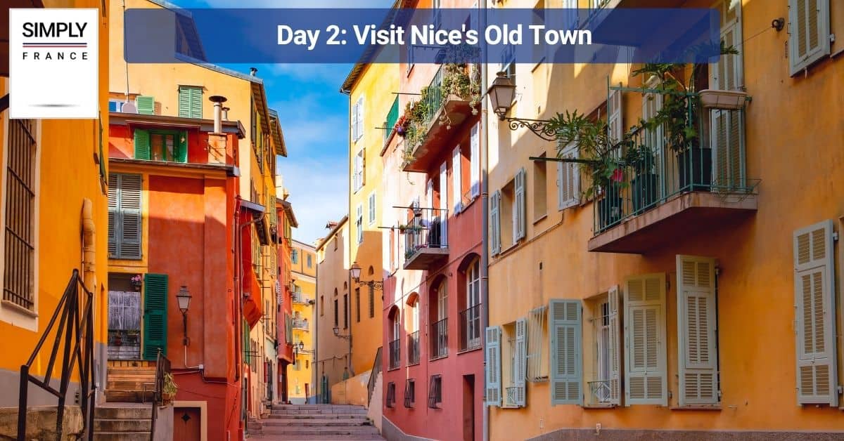 Day 6_ Visit Nice's Old Town