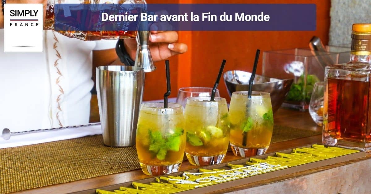 Dernier Bar avant la Fin du Monde