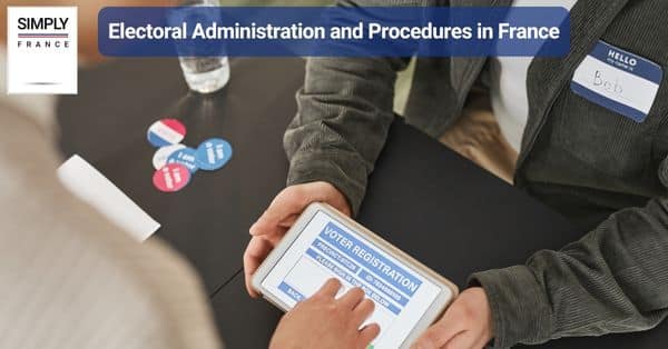Electoral Administration and Procedures in France