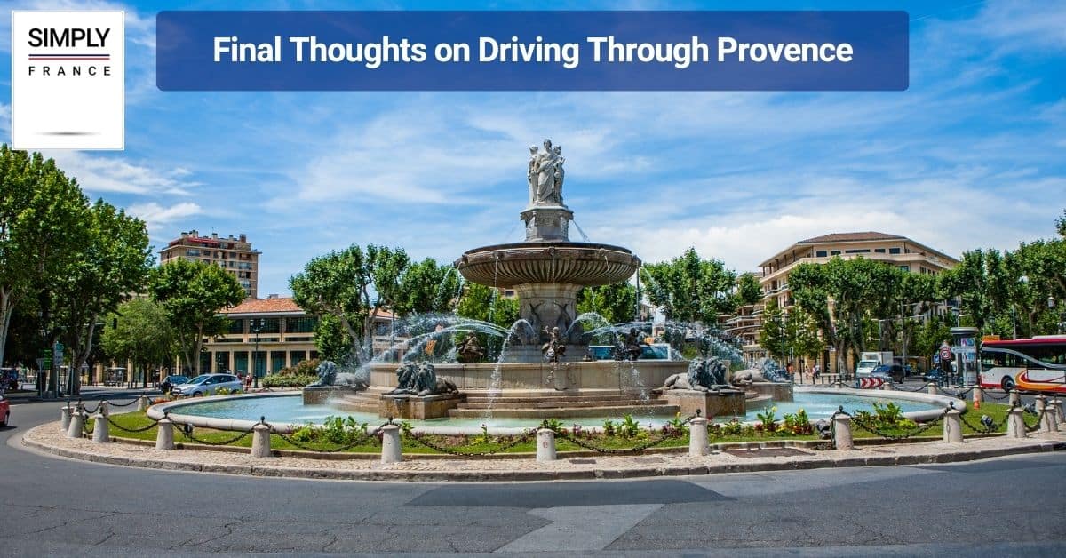 Final Thoughts on Driving Through Provence