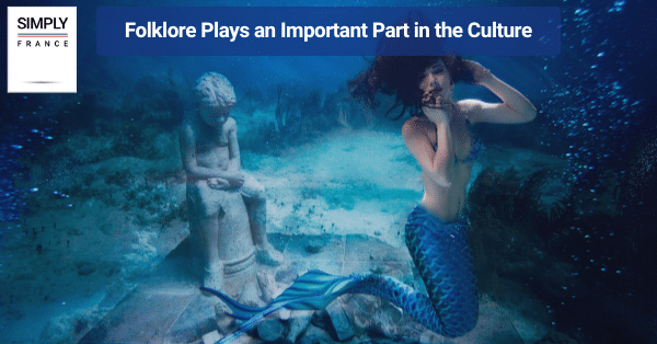Folklore Plays an Important Part in the Culture