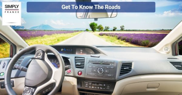 Get To Know The Roads