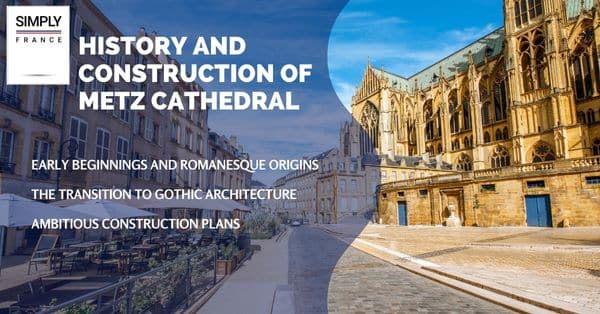 History and Construction of Metz Cathedral