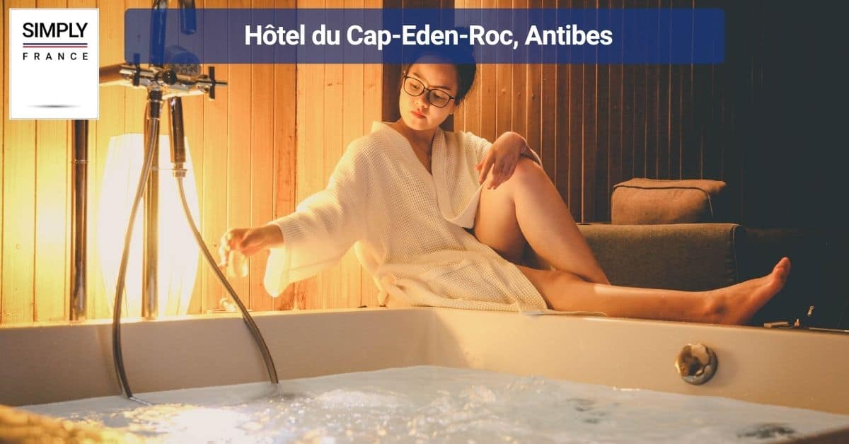 Hôtel du Cap-Eden-Roc, Antibes