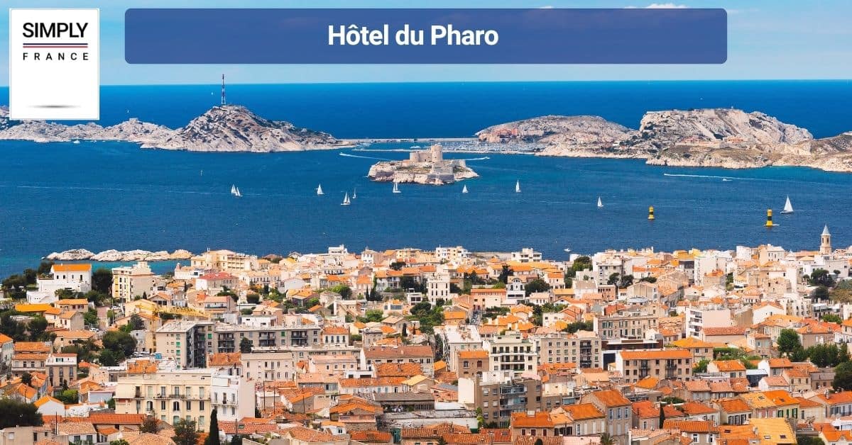 Hôtel du Pharo