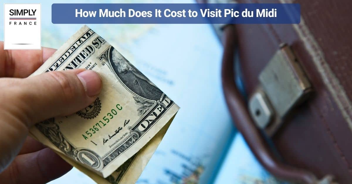 How Much Does It Cost to Visit Pic du Midi
