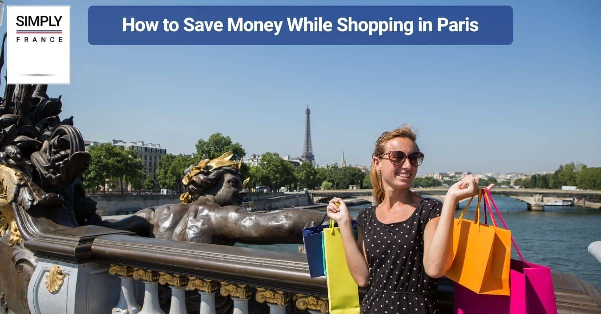 How to Save Money While Shopping in Paris