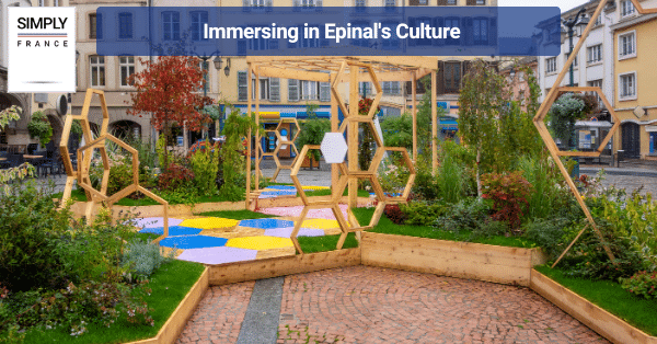 Immersing in Epinal's Culture