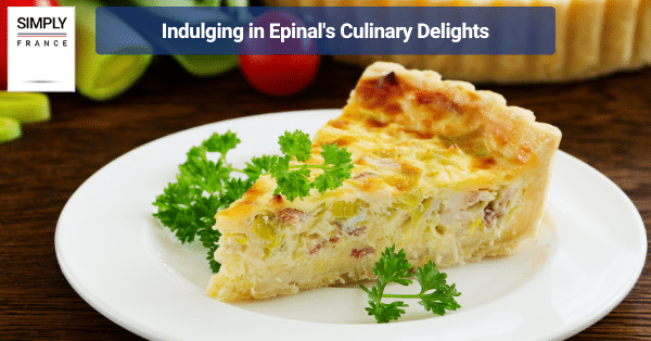 Indulging in Epinal's Culinary Delights
