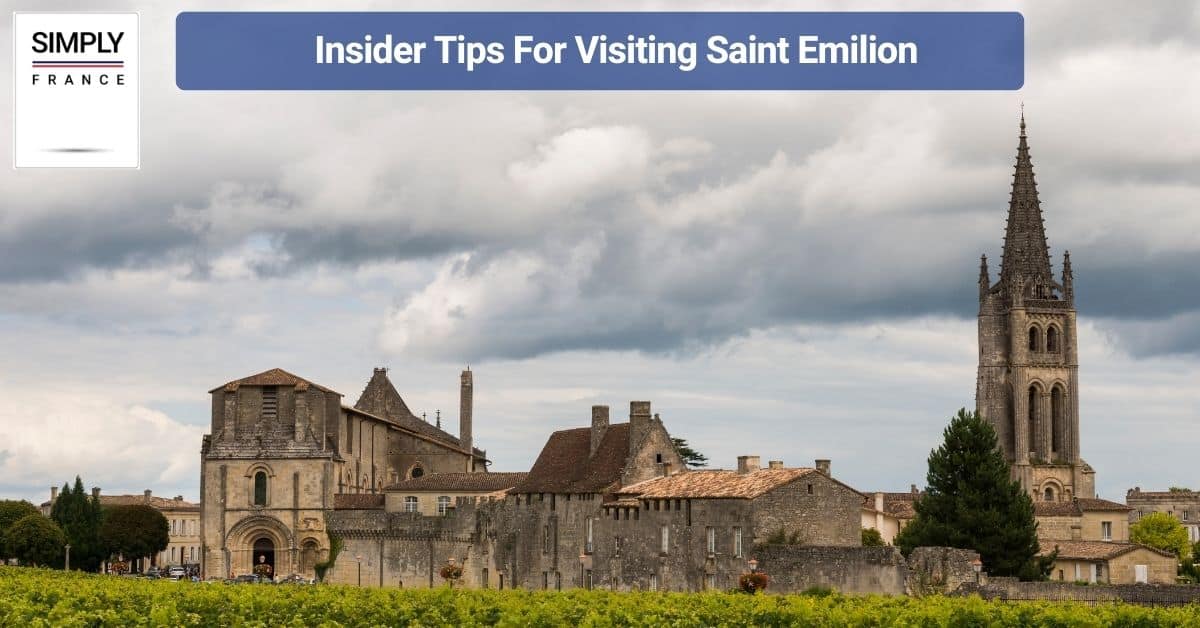 Insider Tips For Visiting Saint Emilion