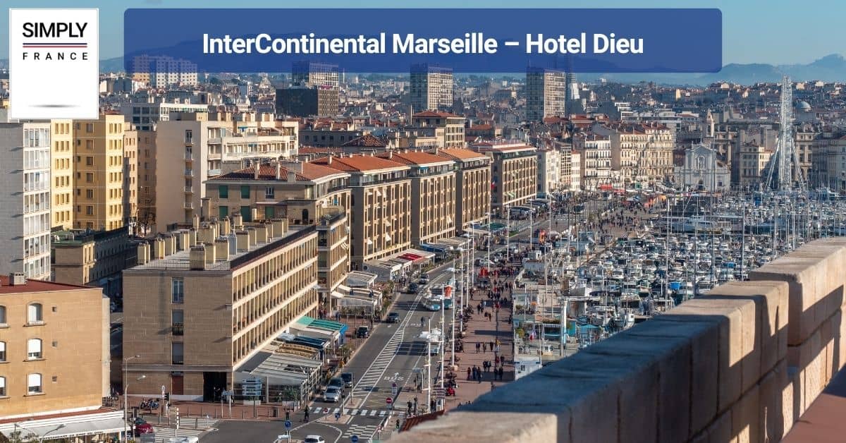 InterContinental Marseille – Hotel Dieu
