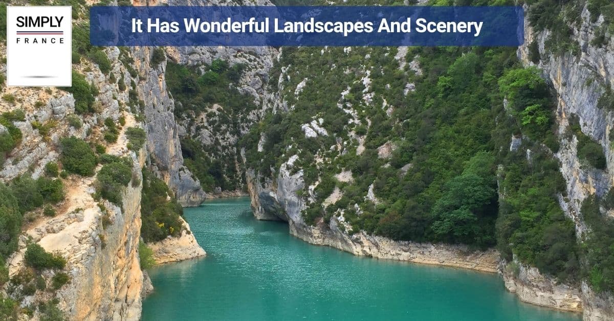 It Has Wonderful Landscapes And Scenery