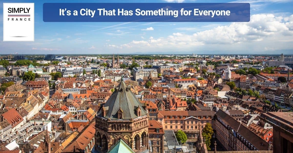 It’s a City That Has Something for Everyone