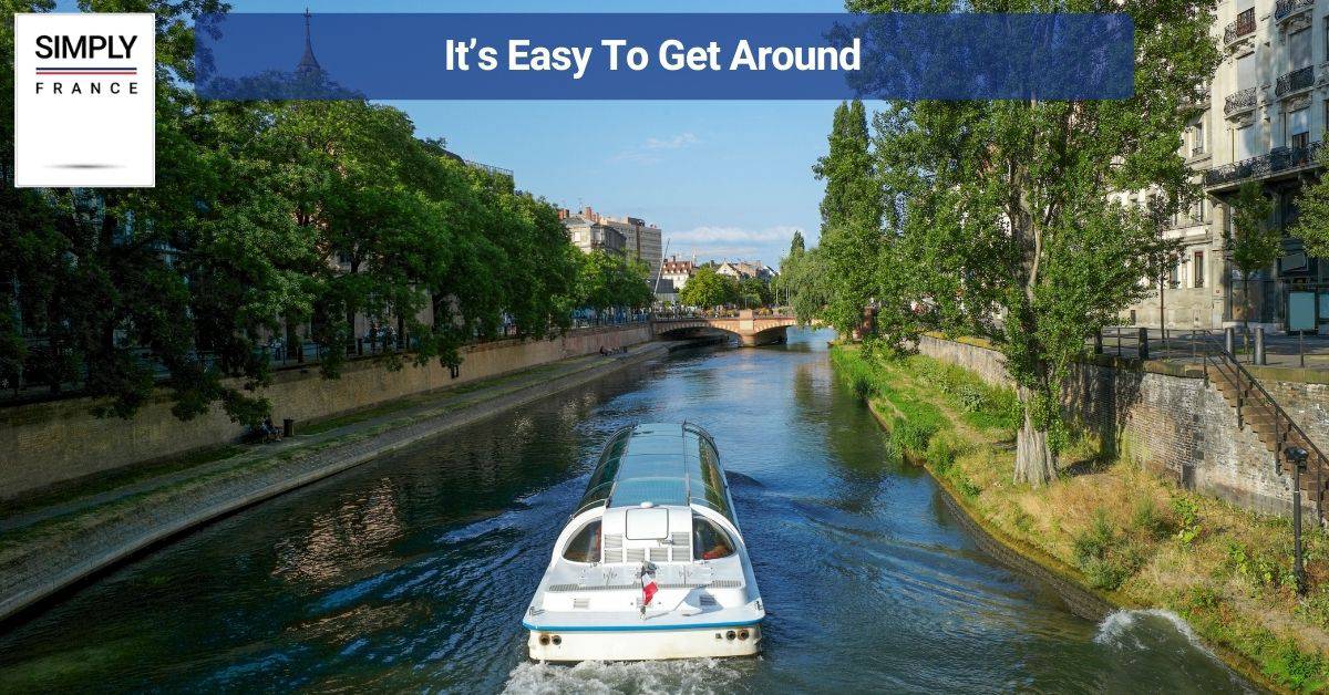 It’s Easy To Get Around