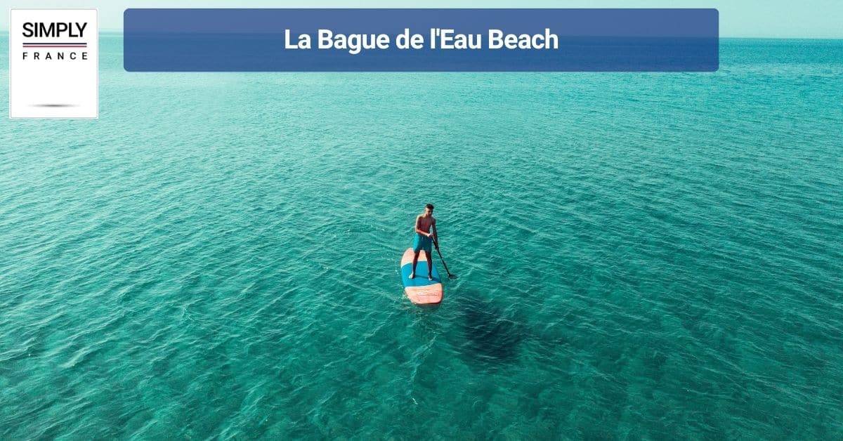 La Bague de l'Eau Beach