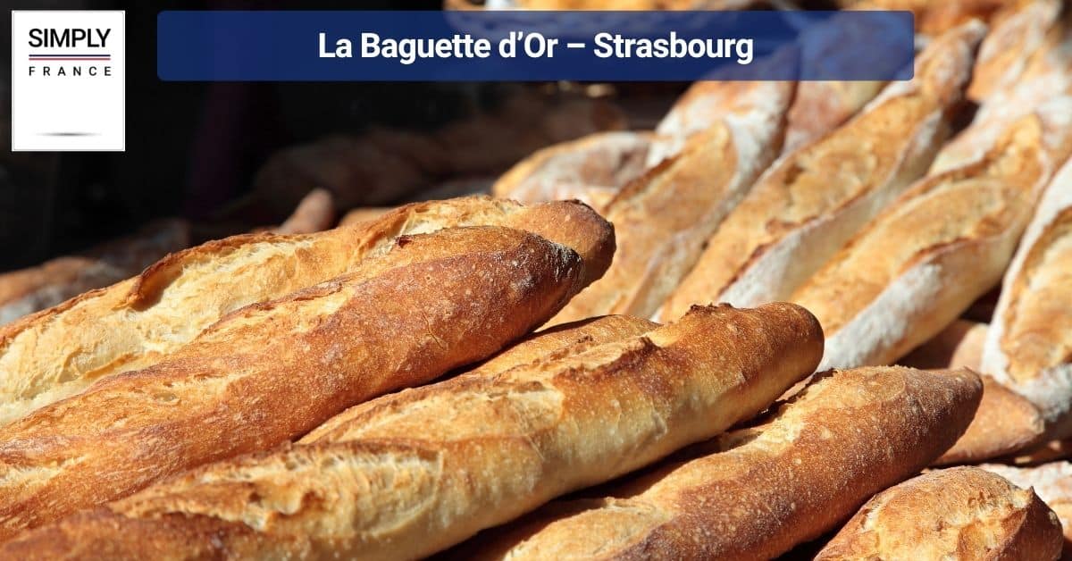 La Baguette d’Or – Strasbourg