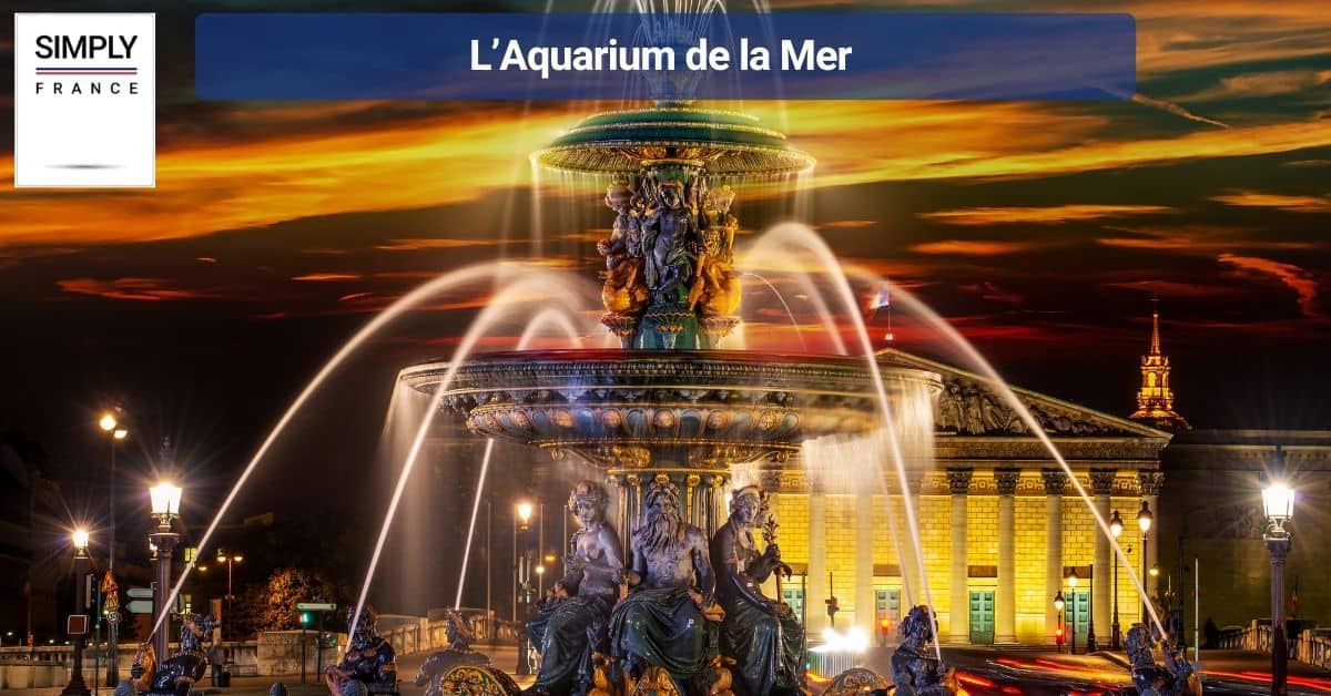 L’Aquarium de la Mer