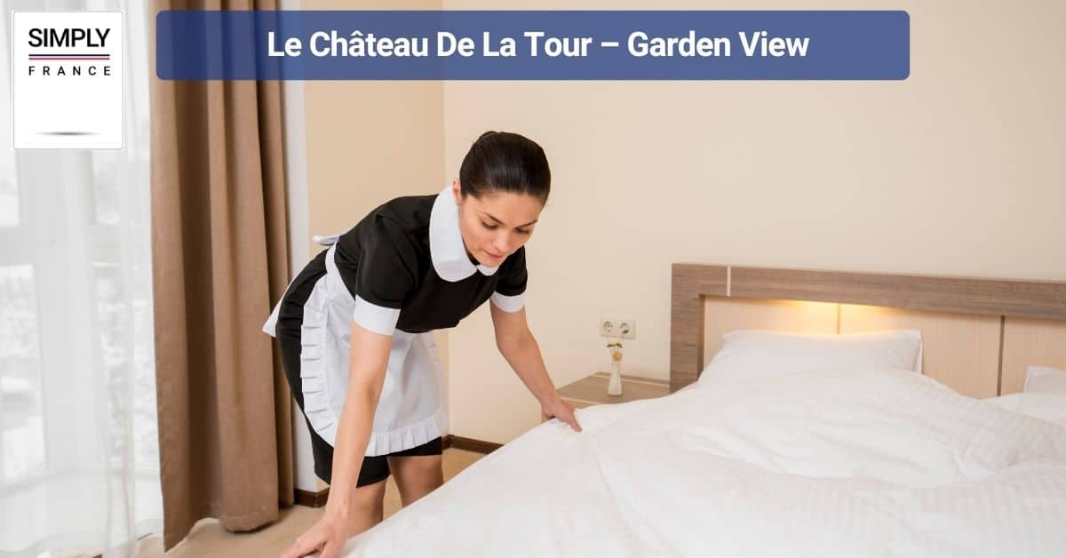 Le Château De La Tour – Garden View