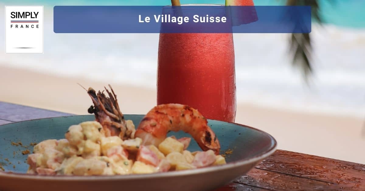 Le Village Suisse