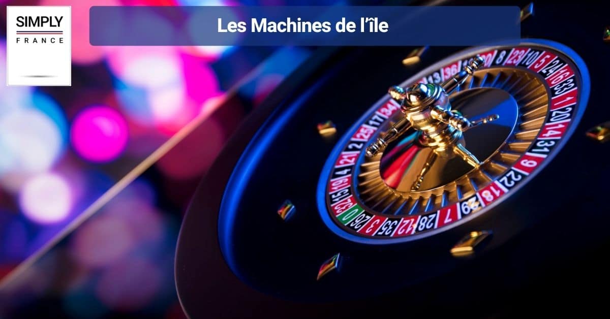 Les Machines de l’île