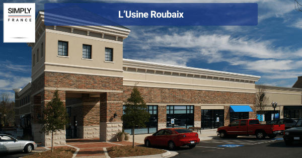 L’Usine Roubaix