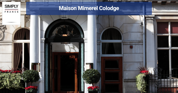 Maison Mimerel Colodge