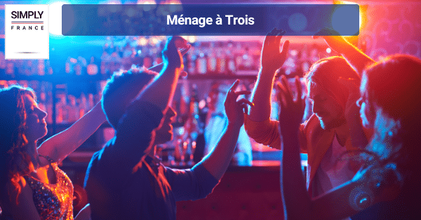 Ménage à Trois
