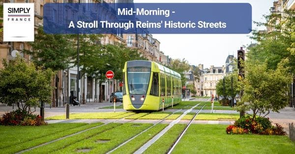 Mid-Morning - A Stroll Through Reims' Historic Streets