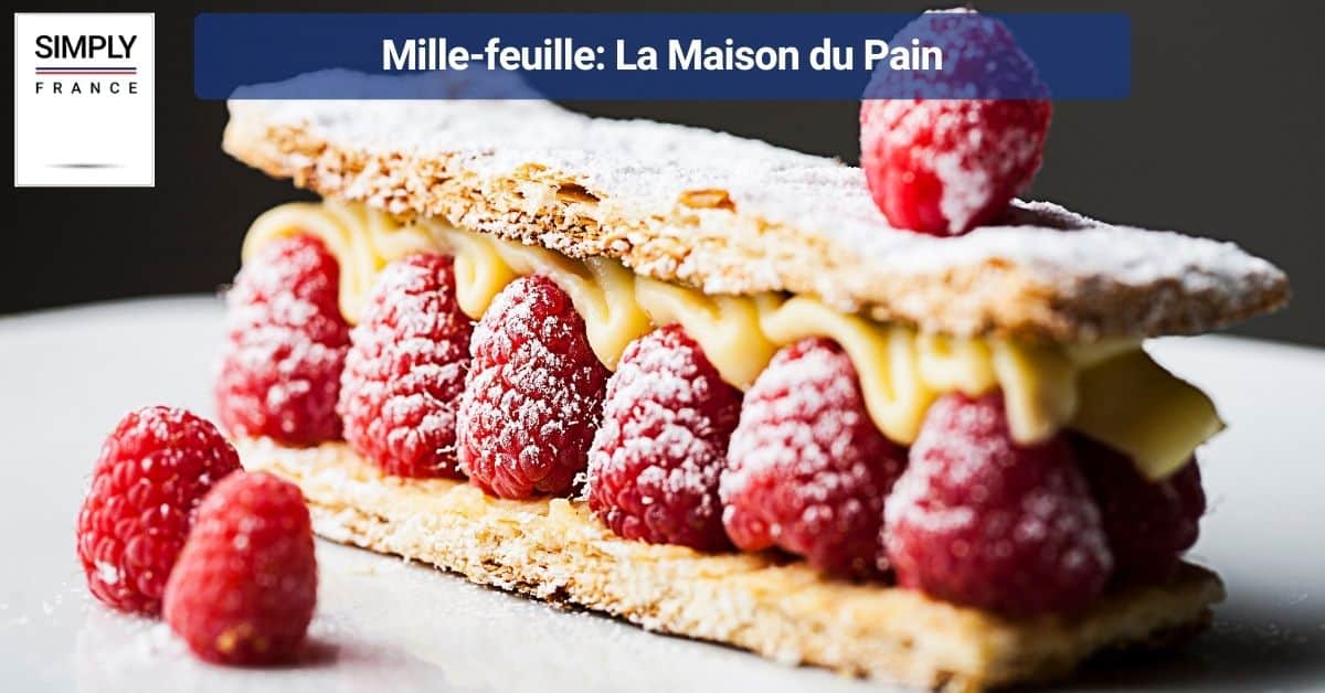 Mille-feuille: La Maison du Pain