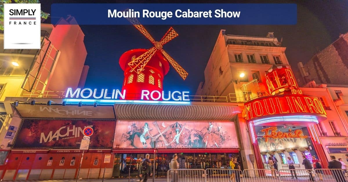 Moulin Rouge Cabaret Show
