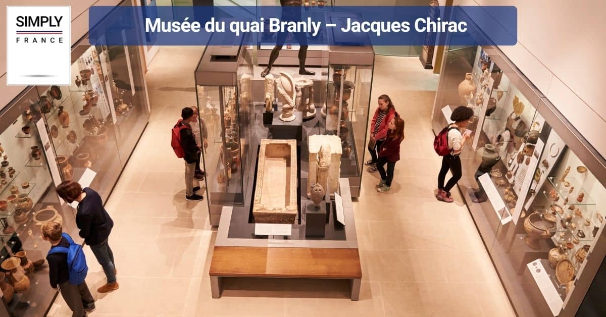 Musée du quai Branly – Jacques Chirac