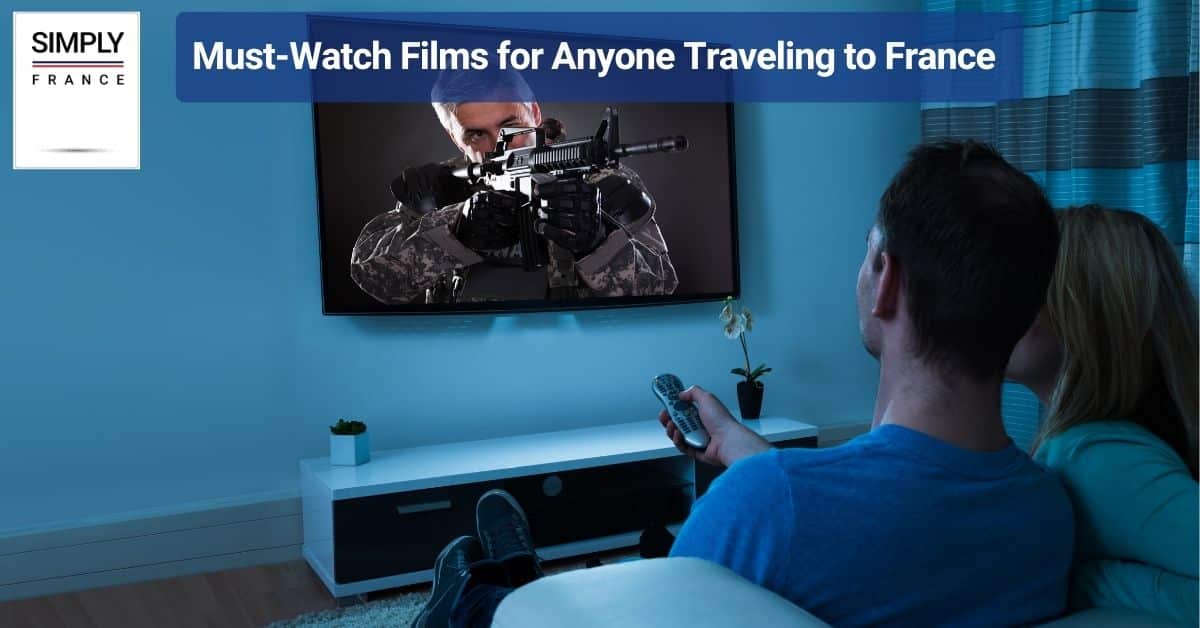 Must-Watch Films for Anyone Traveling to France