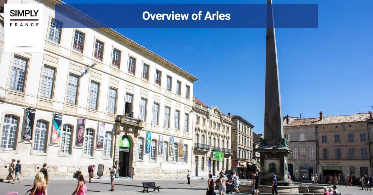 Overview of Arles