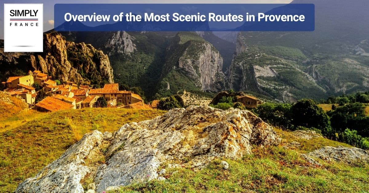 Overview of the Most Scenic Routes in Provence