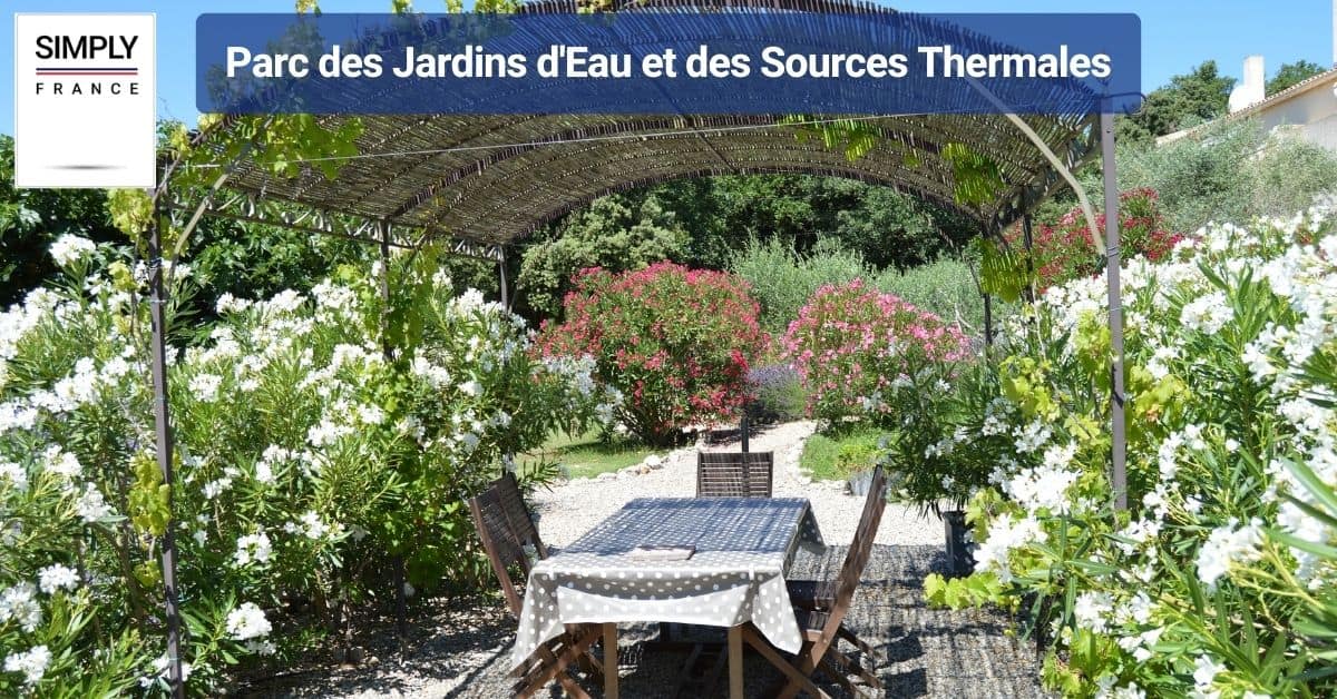 Parc des Jardins d'Eau et des Sources Thermales