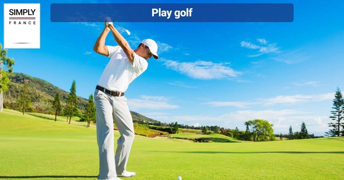 Play golf
