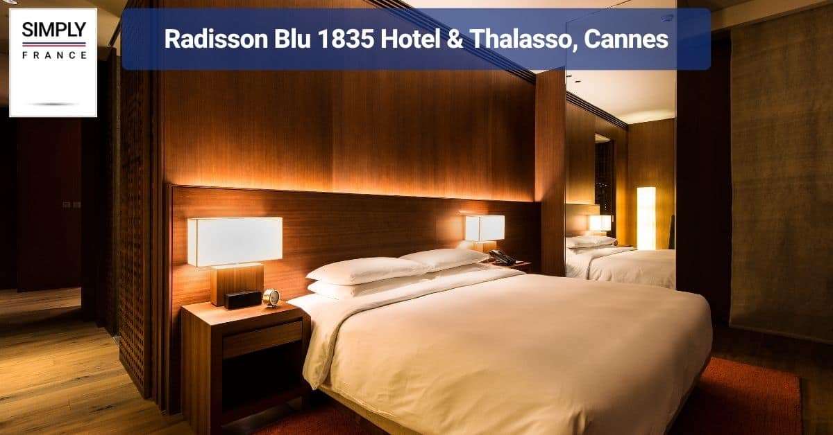 Radisson Blu 1835 Hotel & Thalasso, Cannes